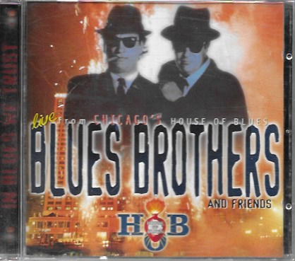 Blues Brothers and friends. Live from Chicago's House of Blues. 1997 House of Blues