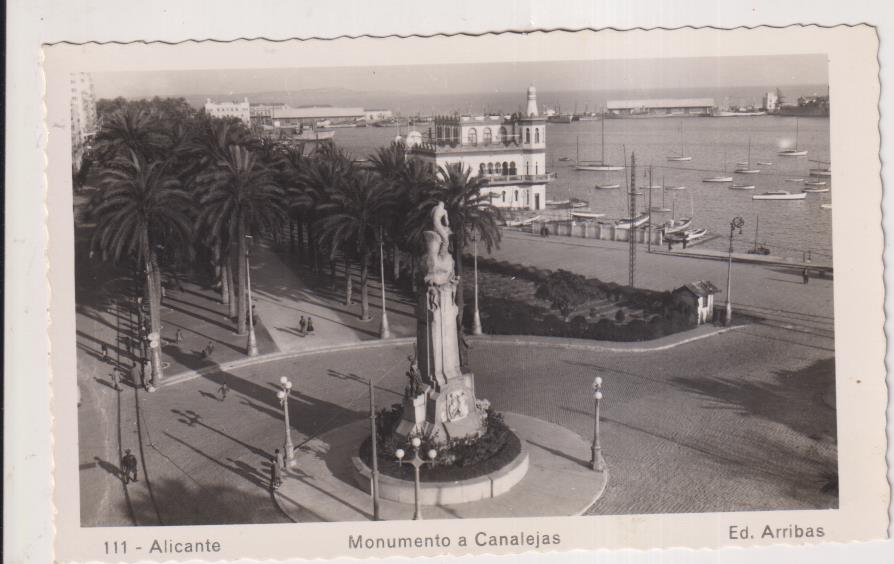 Alicante. - Monumento a Canalejas. Ediciones Arriba 111. Fechada en noviembre de 1953