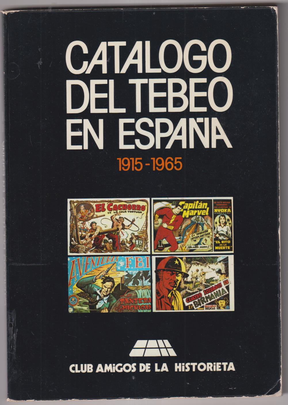 Catálogo del Tebeo en España 1915-1965. Club amigos de la Historieta. 1980. SIN USAR
