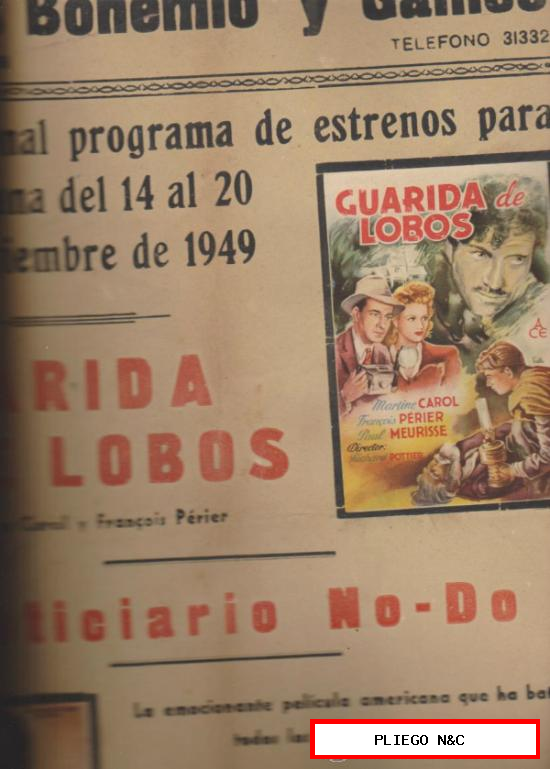 Cines Bohemio y Galileo. Cartel (45x33) Estreno semana 14 al 20 Noviembre 1949: Guarida de Lobos y El Beso de la Muerte