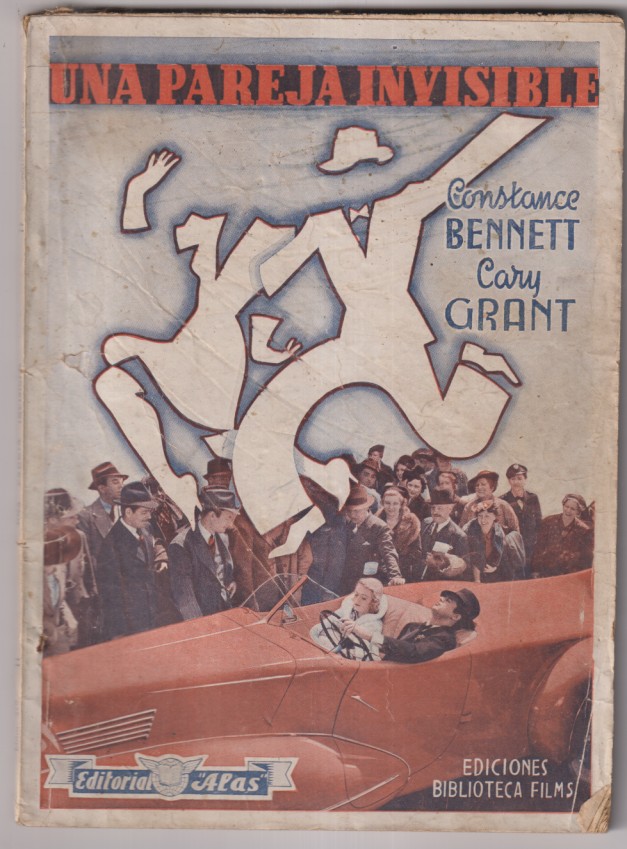 Una pareja Invisible de Constance Bennet y Cary Grant. Biblioteca Films nº 278. Editorial Alas. 72 página con fotos de la película