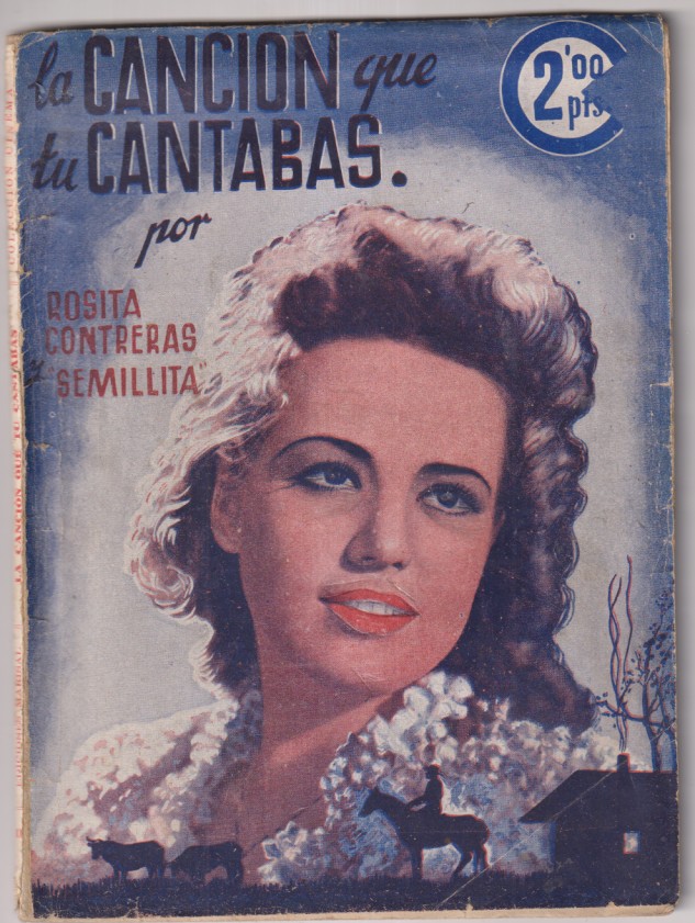 La canción que tu cantabas por Rosita Contreras y Semillita. Cinema nº 20. Ediciones Marisal 1940 (72 páginas con fotos de la película)