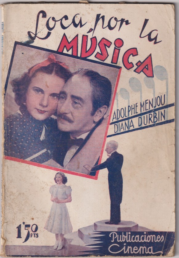 Loca por la música por Adolphe Menjou y Diana Durbin. Publicaciones Cinema, Hispano Americana. 64 páginas con fotos de la película