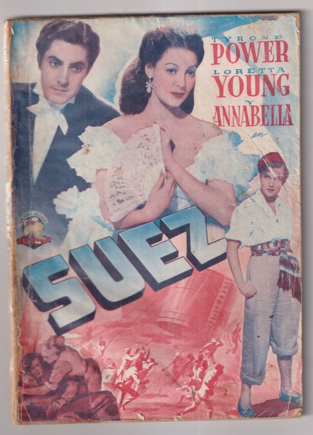 Suez. 20 Century Fox. Tyrone power, Loretta Young. Foto Novela. 72 páginas con fotos de la película. Ediciones Bistagne