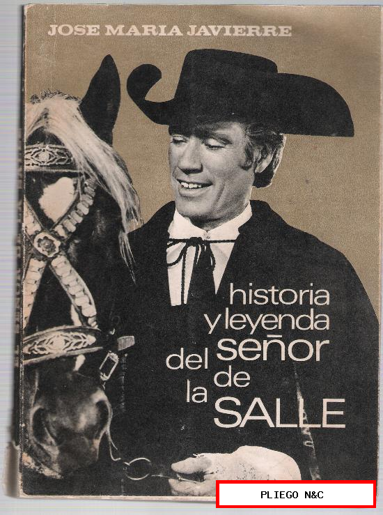 historia y leyenda del señor de la Salle. José maría Javierre. 1964. Con fotografías de la película