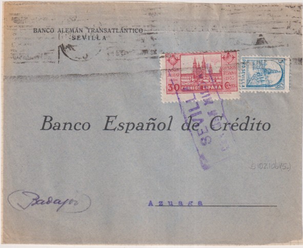 Frontal de Carta Con Membrete. Banco Alemán T. Sevilla a Banco E. de C. Azuaga del 13- Oct. 37-38. Borroso. + Pro-Sevilla y Censura Militar de Sevilla