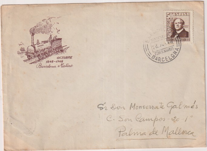 Trenes. Sobre Primer Día. Centenario de Barcelona-Mataró. 28 Jun. 1948. Exposición Ferrocarriles Barcelona. a Palma de Mallorca