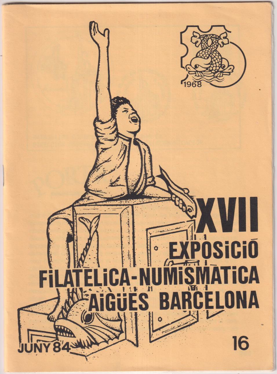 Revista XVII Exposición Filatélica-Numismática. Aigües Barcelona. Juny 84