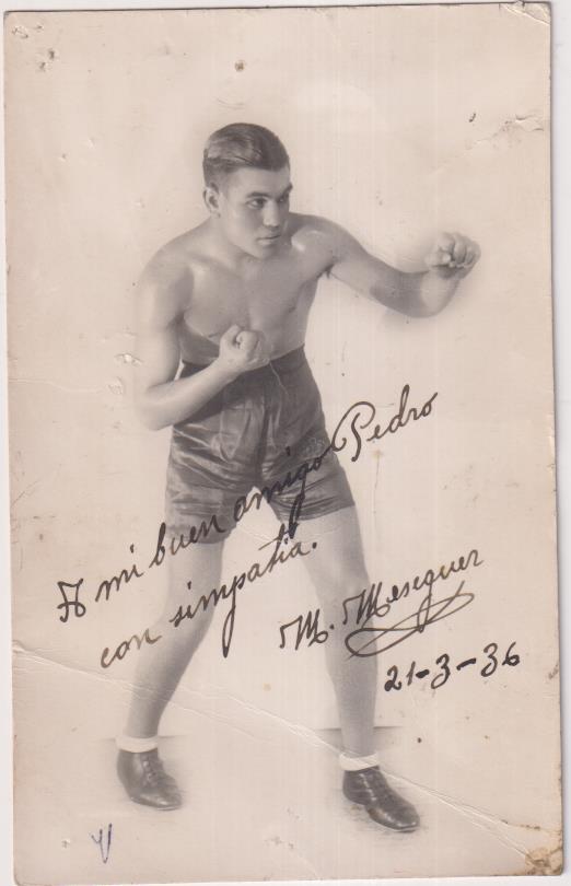 Foto-Postal. Meseguer (Boxeador del peso ligero) Dedicado y firmado el 21-3-1936