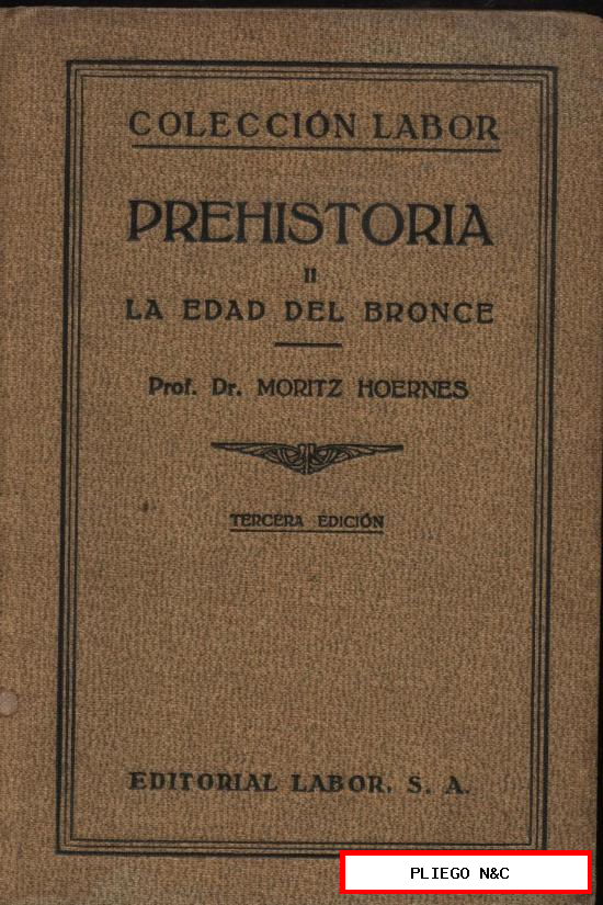 prehistoria ii. La edad del bronce. Edit. Labor 1933