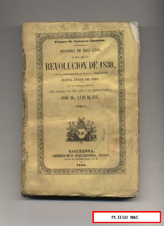 historia de diez años o sea de la revolución de 183 tomo i por Luis blanc. Edit. J oliveres 1845