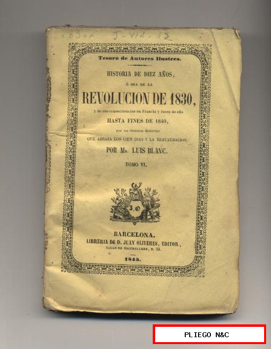 historia de diez años, o sea de la revolución de 1830. Tomo vi. Luis blanc. Ed. J. Oliveres 1845