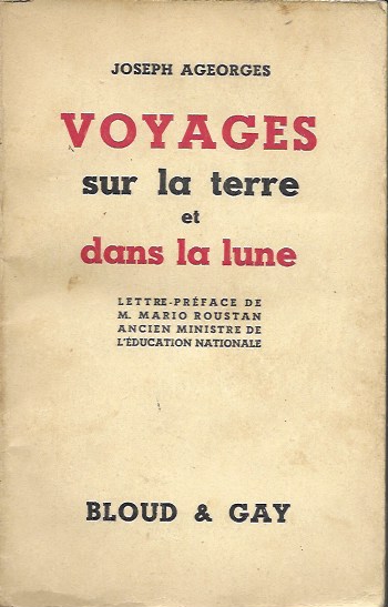 Voyages sur la terre et dans la lune. Joseph Ageorges. Bloud & Gay, 1939 (Francés)