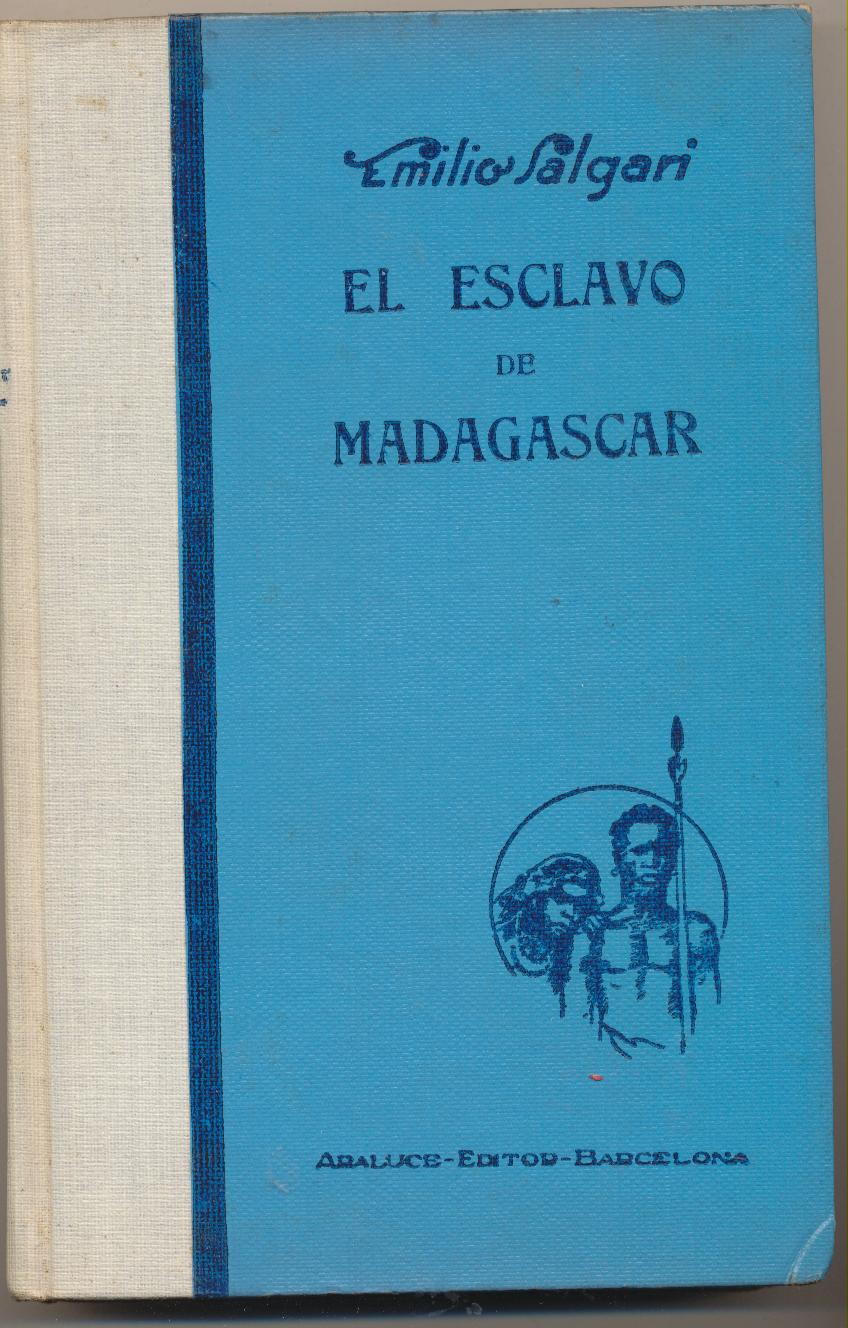 El esclavo de Madagascar. E. Salgari. 1ª Edición Araluce 1929