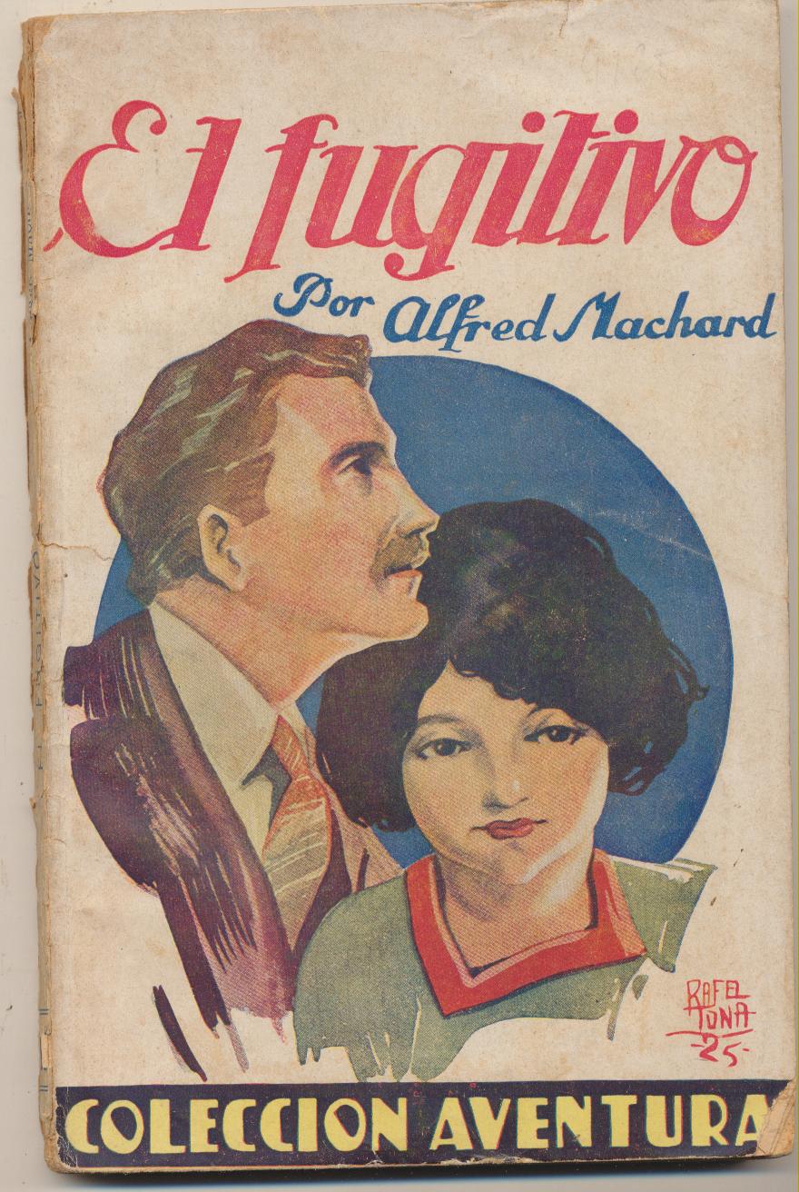 El Fugitivo por Alfred Machard. Editorial Juventud 1925
