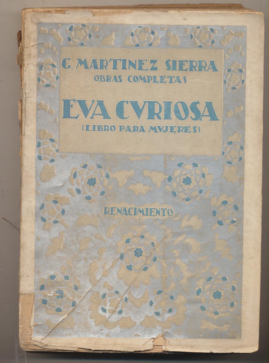 G. Martínez Sierra. Eva Curiosa. (Libro para Mujeres) Editorial Renacimiento
