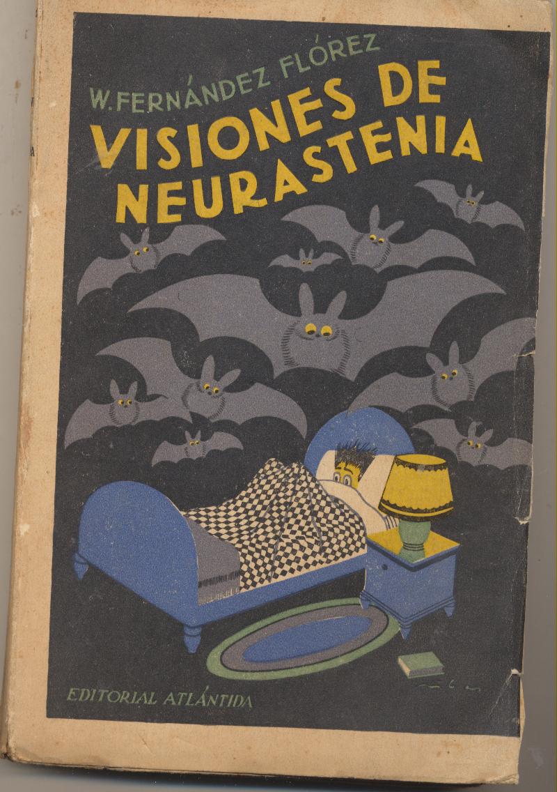 W. Fernández Fórez. Visiones de Neurastenia. Editorial Atlántida 1924