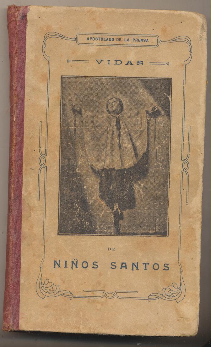 Vidas de Niños Santos. Apostolado de la Presa. 2ª Edición 1913