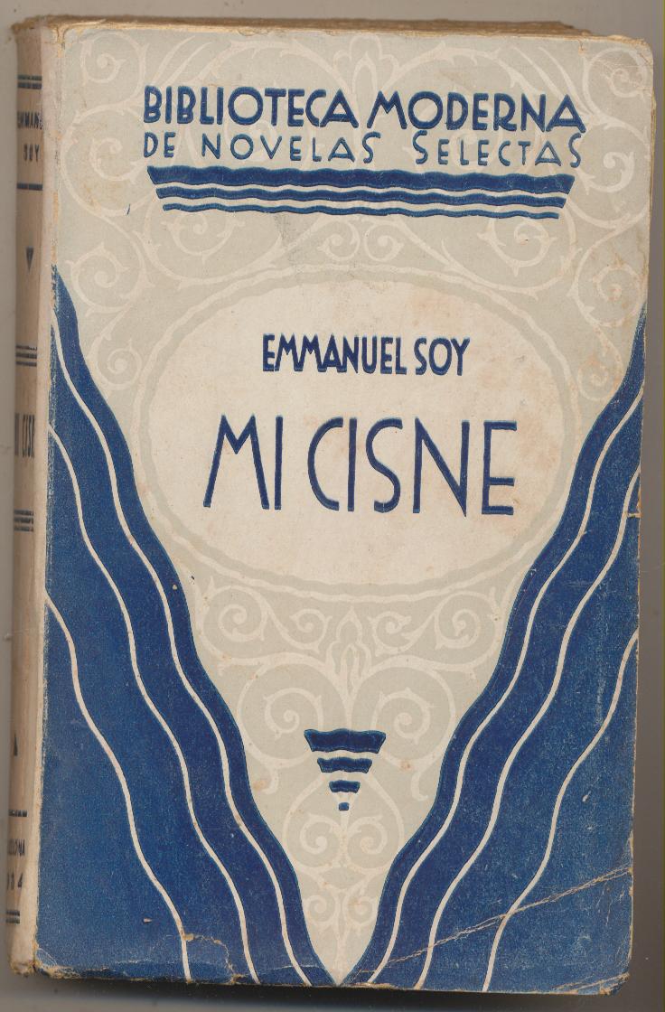 Emmanuel Soy. Mi Cisne. Biblioteca Moderna 1934