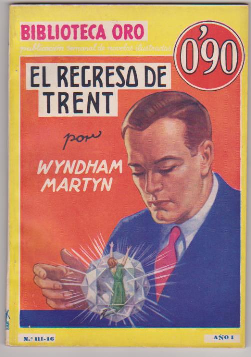 Biblioteca Oro nº 16. El regreso de Trent. SIN USAR. 1ª Edición Molino 1934