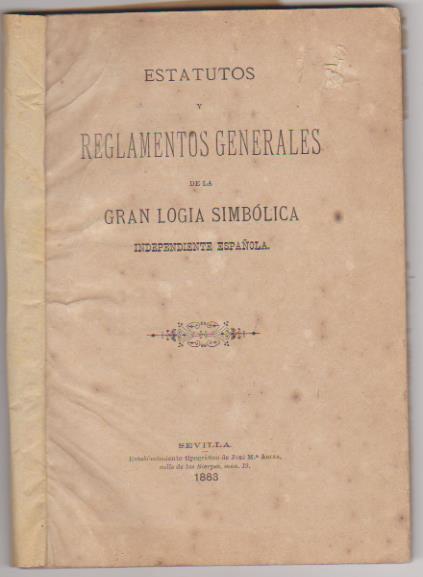 Estatutos y Reglamentos Generales de la Gran Logia Simbólica Independiente Española