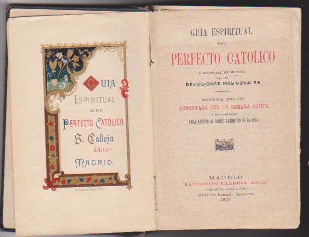 Guía del Perfecto Católico. Saturnino Calleja 1901