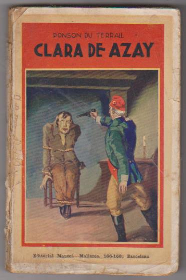 Ponson du Terrail. Clara de Azay. Editorial Maucci 1911