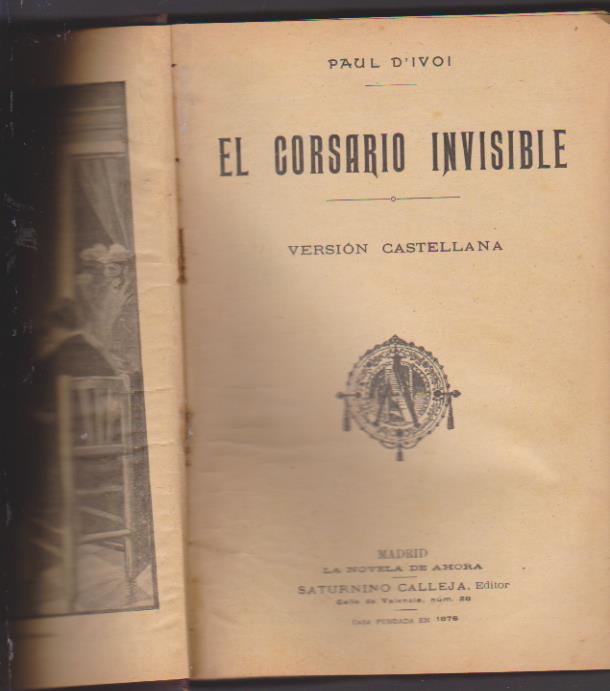 Paul D´Ivoi: El Corsario Invisible, Tríplex y La Isla de Oro