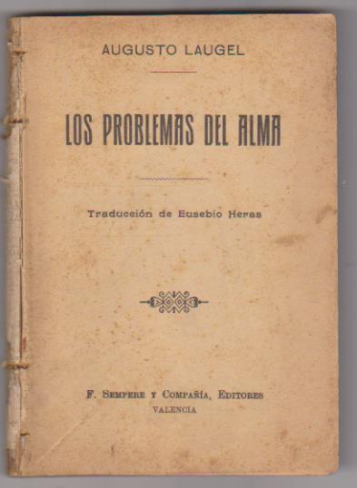 Augusto Laugel. Los Problemas del Alma. F. Sempere y Cía. Editores 1910