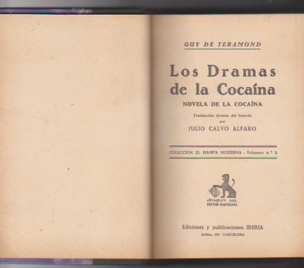 Guy de Teramond. Los dramas de la cocaína. 1ª Edición Iberia 1929