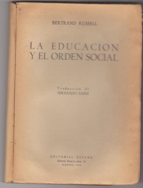 Bertrand Russell. La Educación y el Orden Social. Editorial España 1934
