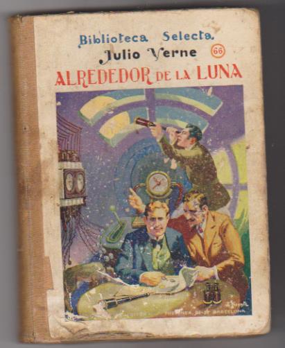 Biblioteca Selecta nº 66. Julio Verne. Alrededor de la luna. Sopena 1931