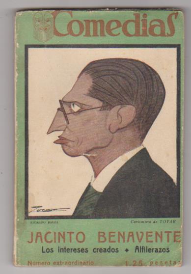 Comedias nº 33. Jacinto Benavente. Los Intereses creados y Alfilerazos. Editorial siglo XX 1926