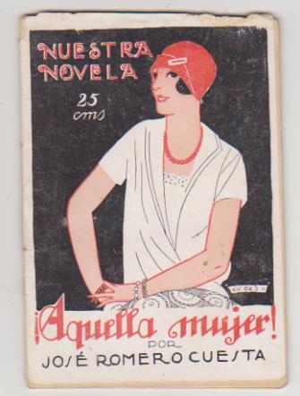 Nuestra Novela nº 36. Aquella mujer por José Romero Cuesta. Año 1925