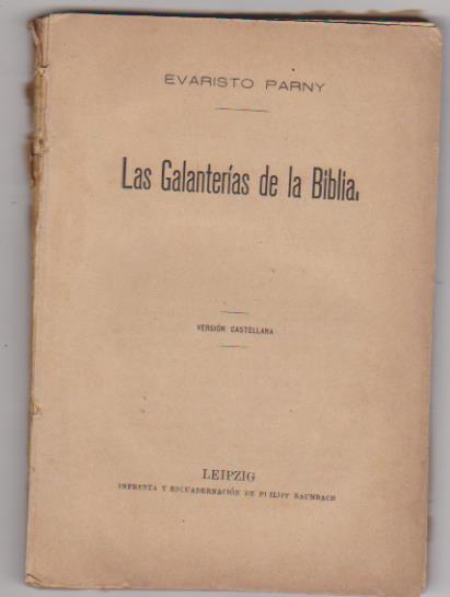 Evaristo Parny. Las Galanterías de la Biblia. Leipzig 1890