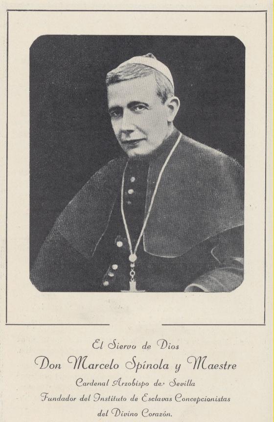 El Siervo de Dios Don Marcelo Spínola y Maestre. Cardenal Arzobispo de Sevilla
