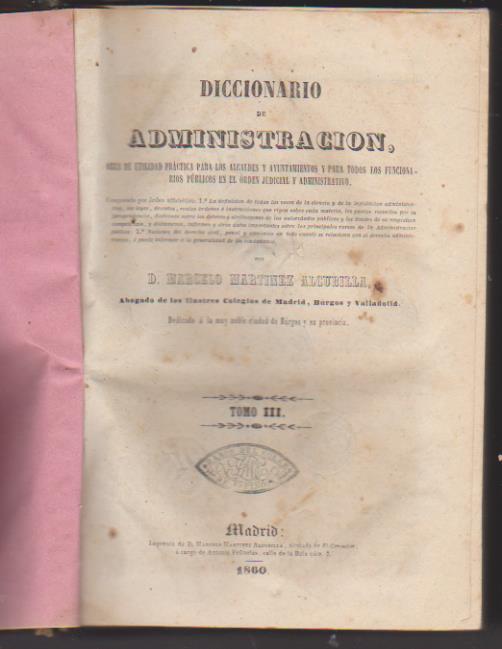 Diccionario de Administración Tomo III. Alcubilla. 1ª Edición 1860