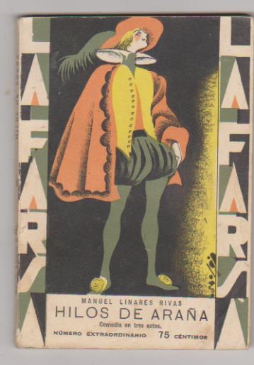 La Farsa nº 76. Hilos de Araña por Manuel Linares Rivas. Rivadeneyra 1929