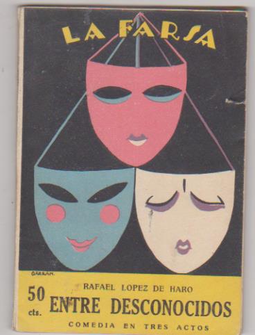 La Farsa nº 21. Entre desconocidos por Rafael López de Haro. Rivadeneyra 1928