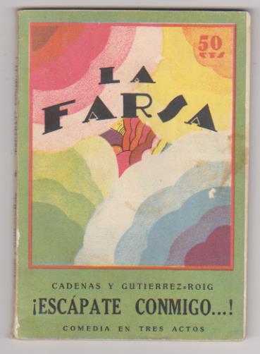 La Farsa nº 13. ¡Escápate conmigo...! por Cadenas y Gutiérrez Roig. Rivadeneyra 1927