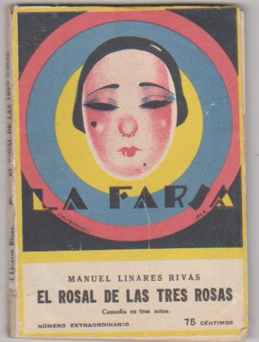 La Farsa nº 68. El Rosal de las tres rosas por Manuel Linares Rivas. Rivadeneyra 1928