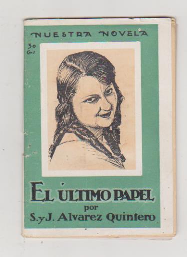 Nuestra Novela nº 56. El último papel por S. y J. Álvarez Quintero. Año 1926