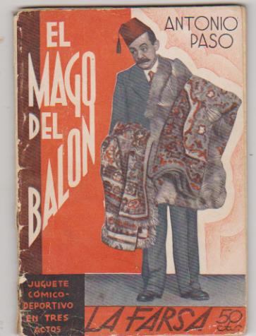 La Farsa nº 400. El mago del Balón por Antonio Paso. Rivadeneyra 1935