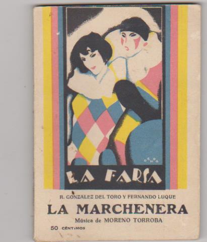 La Farsa nº 33. La Marchenera por R. González del Toro y Fernando Luque. Rivadeneyra 1928