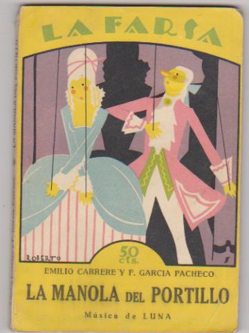 La Farsa nº 22. La manola del Portillo por Emilio Carrere y F. García Pacheco. Rivadeneyra 1928