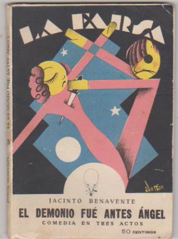 La Farsa Nº 37. El demonio fue antes Ángel por Jacinto Benavente. Rivadeneyra 1928