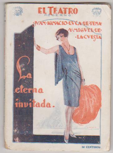 El Teatro Moderno nº 136. La Eterna invitada por Juan Ignacio Luca de Tena. Prensa Moderna 1928