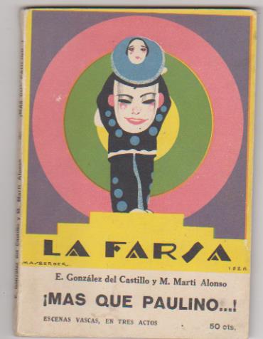 La Farsa nº 56. ¡Más que Paulino! por E. González del Castillo y M. Martí Alonso. Rivadeneyra 1928