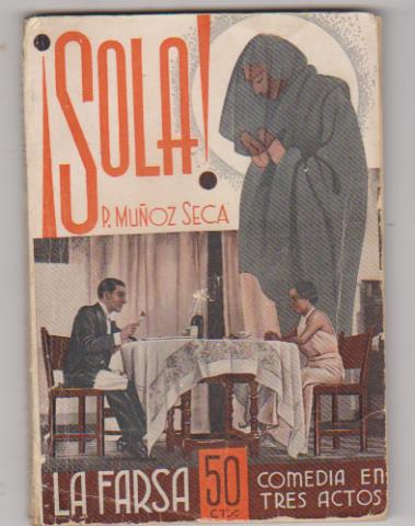 La Farsa nº 436. ¡Sola! por P. Muñoz Seca. Rivadeneyra 1936