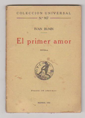 Ivan Bunin. El Primer Amor. Calpe 1924